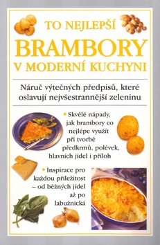 Brambory v moderní kuchyni To nejlepší (Valerie Fergusonová)