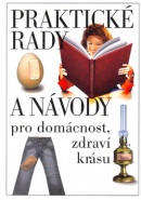 Praktické rady a návody (Jaroslava Vavrošová; Iva Karasová-Třísková)