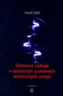 Částečné výboje v izolačních systémech elektrických strojů (Karel Záliš)