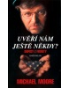 Uvěří nám ještě někdy? (Michael Moore)