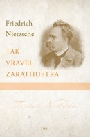 Tak vravel Zarathustra (Friedrich Nietzsche)