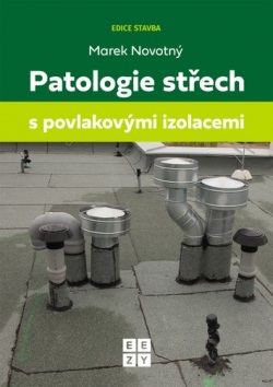 Patologie střech s povlakovými izolacemi (Marek Novotný)