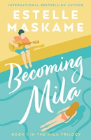 Becoming Mila (Estelle Maskame)