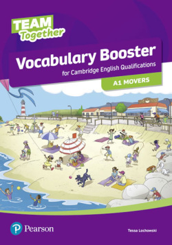 Team Together Vocabulary Booster for A1 Movers (Tessa Lochowski)