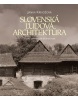 Slovenská ľudová architektúra (Janka Krivošová)