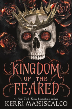 Kingdom of the Feared (Kerri Maniscalco)