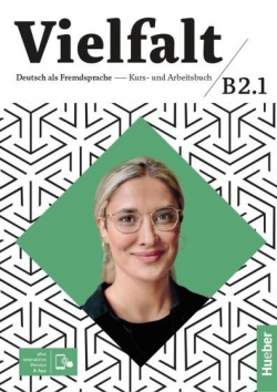 Vielfalt B2.1 Kurs- und Arbeitsbuch plus interaktive Version - učebnica a pracovný zošit s kódom (Dr. Dagmar Giersberg, Arwen Schnack, Urs Luger, Dr. Oliver Bayerlein, Linda Fromme, Franz Specht)