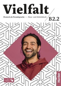 Vielfalt B2.2 Kurs- und Arbeitsbuch plus interaktive Version - učebnica a pracovný zošit s kódom (Dr. Dagmar Giersberg, Arwen Schnack, Urs Luger, Dr. Oliver Bayerlein, Linda Fromme, Franz Specht)