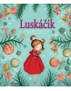 Luskáčik (1. akosť) (Eliška Krásnohorská)