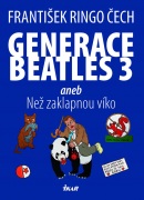 Generace Beatles 3 aneb Než zaklapnou víko (František Ringo Čech)