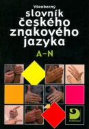 Všeobecný slovník českého znakového jazyka A-N (Miloň Potměšil)