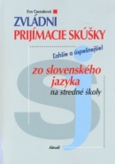 Zvládni prijímacie skúšky zo SJ na SŠ (1. akosť) (Eva Cesnaková)