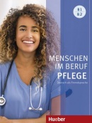 Menschen im Beruf - Pflege B1/B2 Kursbuch mit Audios online (Valeska Hagner, Arwen Schnack)