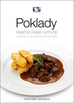 Poklady klasické české kuchyně (Roman Vaněk; Jana Vaňková)