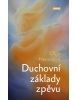 Duchovní základy zpěvu (Olga Henselová)