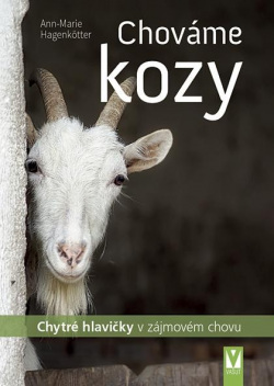 Chováme kozy - Chytré hlavičky v zájmovém chovu (Ann-Marie Hagenkötter)