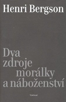 Dva zdroje morálky a náboženství (1. akosť) (Henri Bergson)