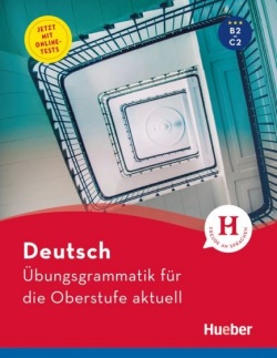 Übungsgrammatik für die Oberstufe (B2/C2) (Karin Hall, Barbara Schneider)