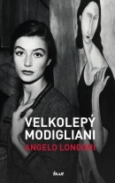 Velkolepý Modigliani (Angelo Longoni)