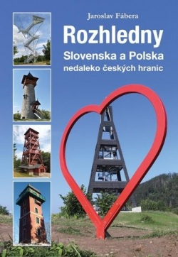 Rozhledny Slovenska a Polska (Jaroslav Fábera)
