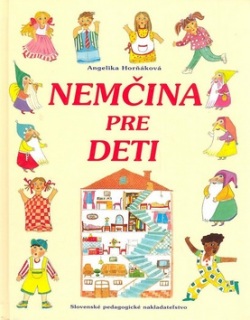 Nemčina pre deti - učebnica (Angelika Horňáková)