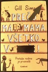 Prečo má mama všetko v... (1. akosť) (Gill Sims)