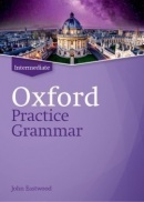 Oxford Practice Grammar Intermediate without Key (Revisited Edition) (John Eastwood)