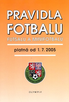 Pravidla fotbalu, futsalu a minifotbalu (Jan Hora)