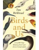 Birds and Us (Tim Birkhead)