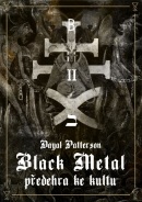 Black Metal: Předehra ke kultu (Dayal Patterson)