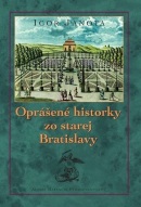 Oprášené historky zo starej Bratislavy (Igor Janota)