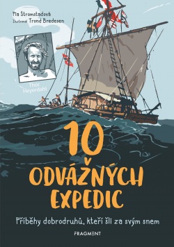 10 odvážných expedic (1. akosť) (Pia  Stromstadová)