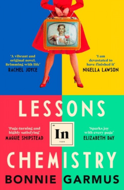 Lessons in Chemistry (Bonnie Garmus)