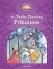 Classic Tales New Edition 4 Twelve Dancing Princesses + MP3 (Arengo, S.)