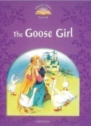 Classic Tales New Edition 4 Goose Girl (Arengo, S.)