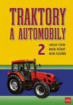 Traktory a automobily 2, 2. vydanie (Ladislav Stacho, Martin Dušinský, Anton Ploskuňák)