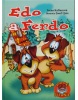 Edo a Ferdo (Irena Kaftanová; Josef Quis)