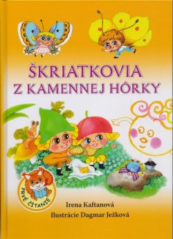 Škriatkovia z Kamennej hôrky (Irena Kaftanová; Dagmar Ježková)