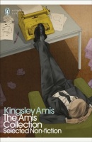 The Amis Collection : Selected Non-fiction (Kingsley Amis)