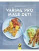 Vaříme pro malé děti (Dagmar Von Cramm)