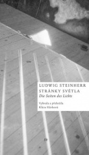 Stránky světla - Die Seiten des Lichts (Ludwig Steinherr)