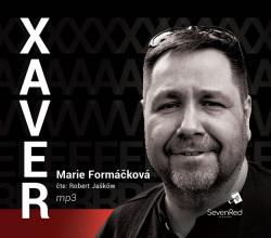 Xaver - CDmp3 (Audiokniha - Čte Robert Jašków) (Marie Formáčková)