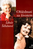 Ohlédnutí za životem (Libuše Šilhánová; Hana Pacltová)