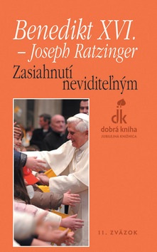 Zasiahnutí neviditeľným (J. Ratzinger Benedikt XVI.)