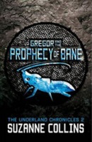 Gregor and the Prophecy of Bane (Suzanne Collinsová)