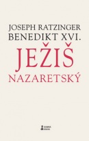 Ježiš Nazaretský (J. Ratzinger Benedikt XVI.)