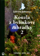 Kouzla z bylinkové zahrádky 2 (Gabriela Bickelová)