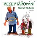 Receptářování (Přemek Podlaha; Vladimír Renčín)