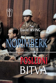 Norimberk Poslední bitva (David Irving)