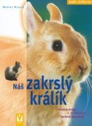 Náš zakrslý králík (Monika Wegler)